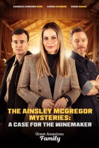 Ainsley McGregor Mysteries: A Case for the Winemaker (2024) Movie
