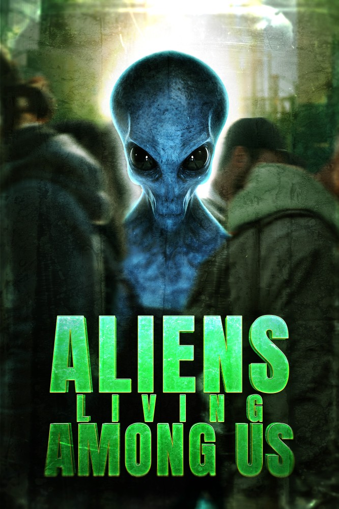 Aliens Living Among Us (2025) Movie