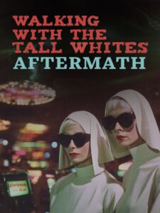 Walking with the Tall Whites: Aftermath (2024) Netnaija