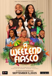 A Weekend Fiasco (2025) Nollywood