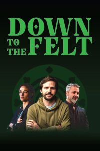 Down to the Felt (2025)